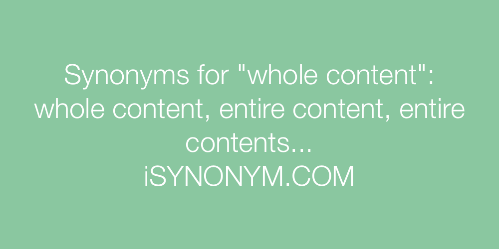 Synonyms whole content