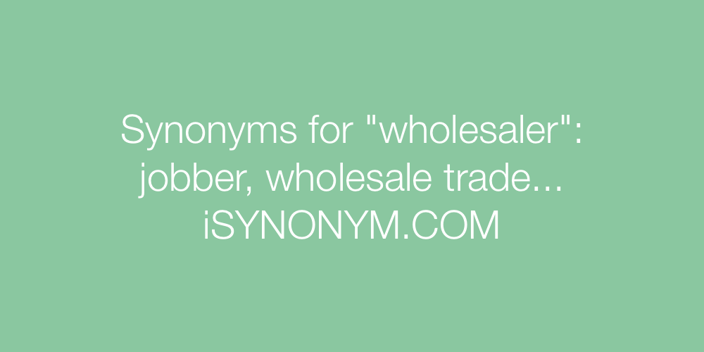 Synonyms wholesaler