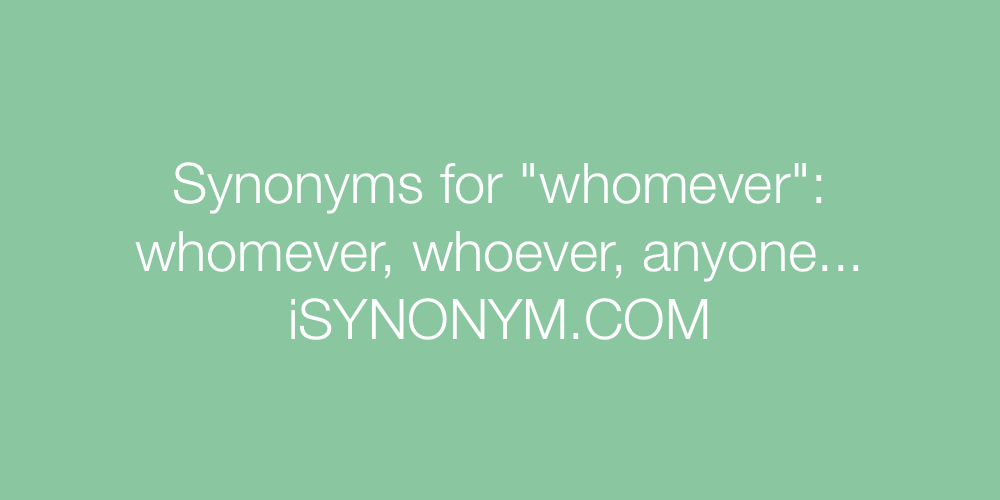 Synonyms whomever