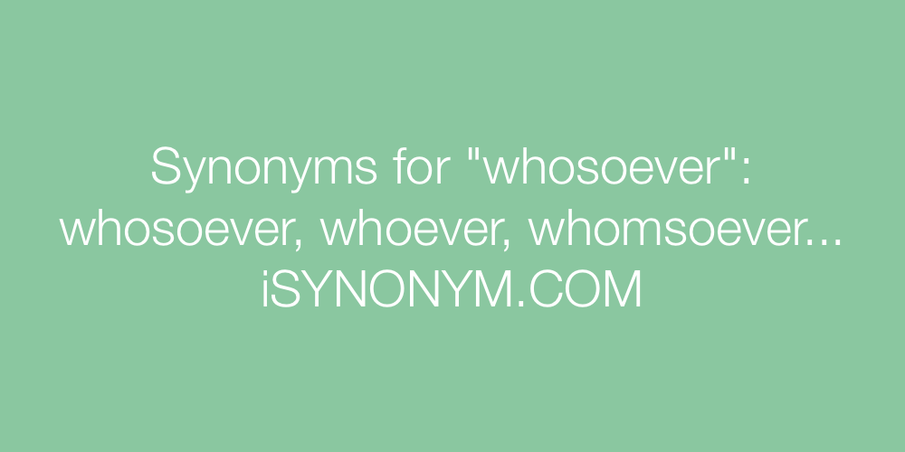 Synonyms whosoever