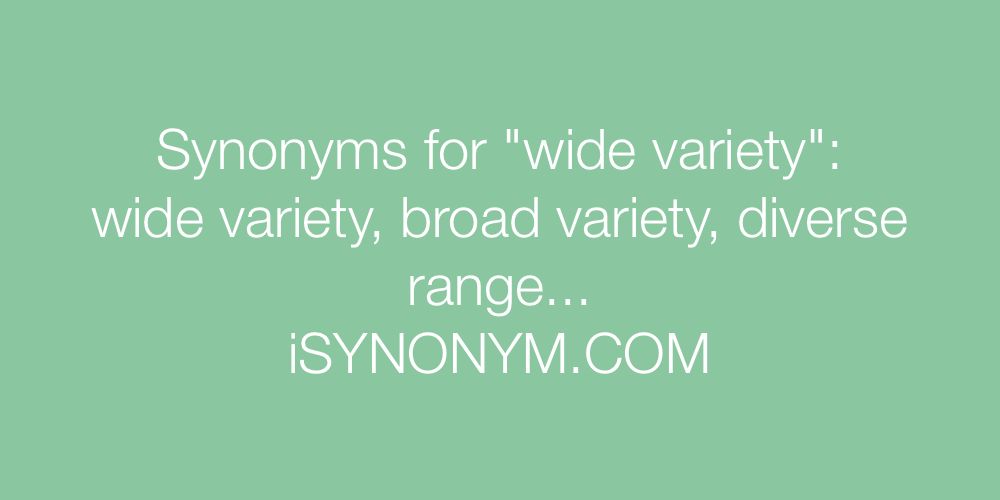 Synonyms wide variety