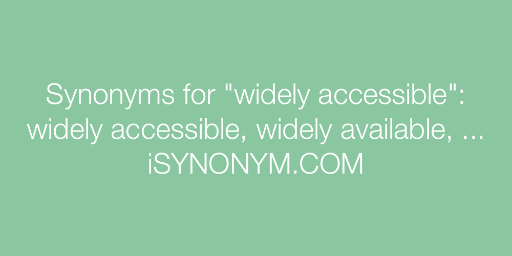 Synonyms widely accessible