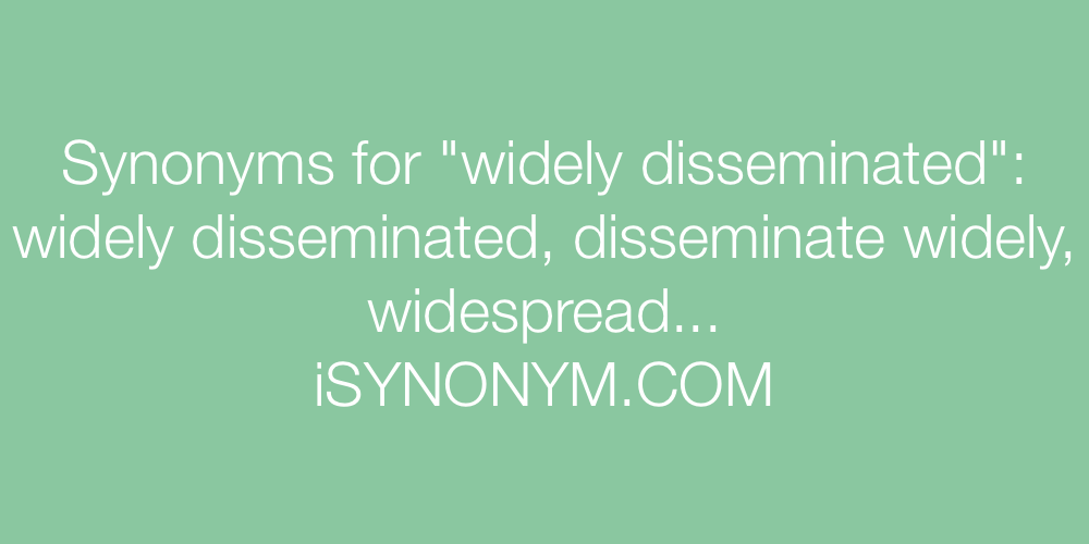 Synonyms widely disseminated