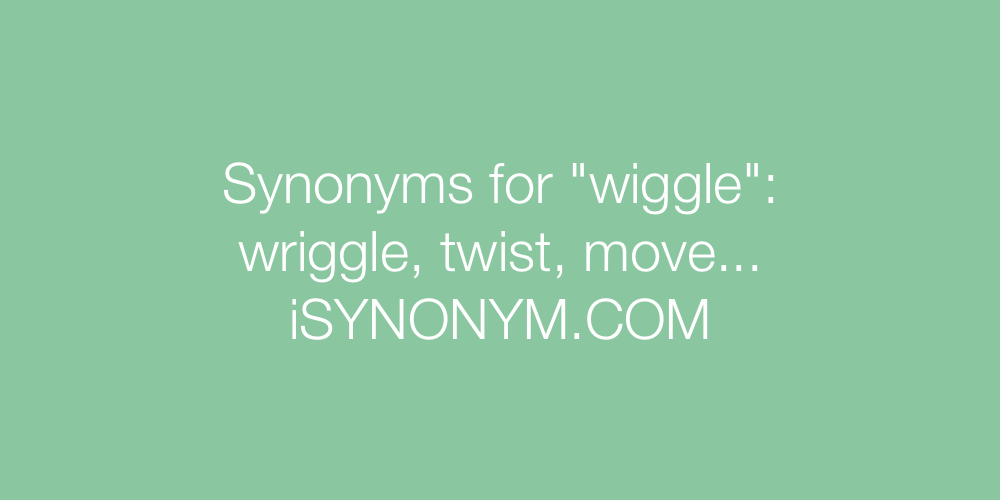Synonyms wiggle