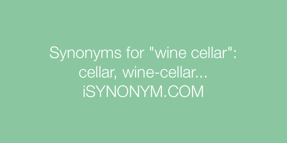 Synonyms wine cellar
