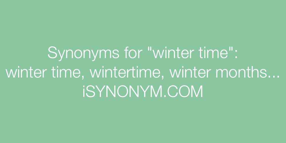 Synonyms winter time
