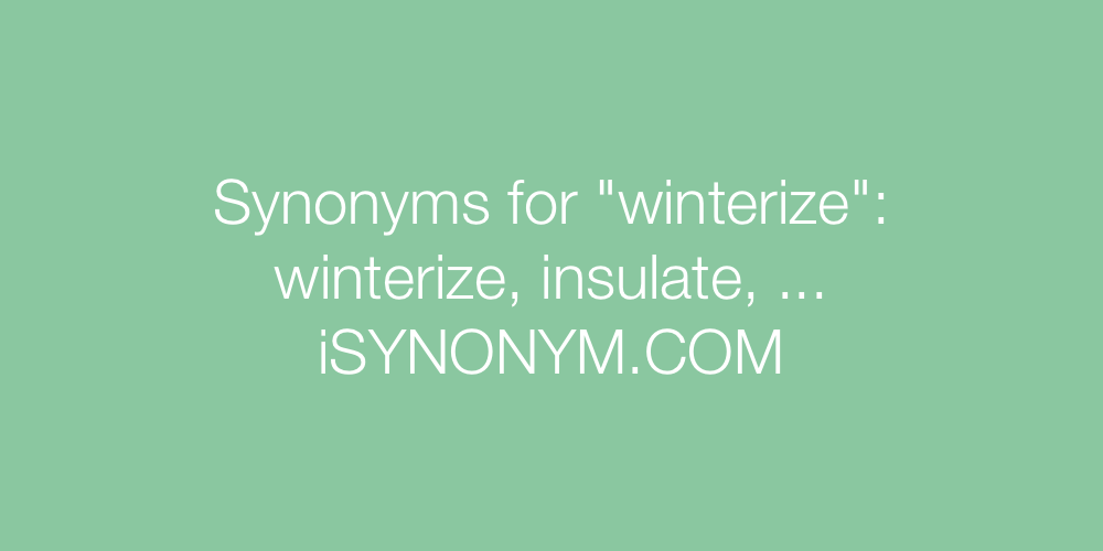 Synonyms winterize