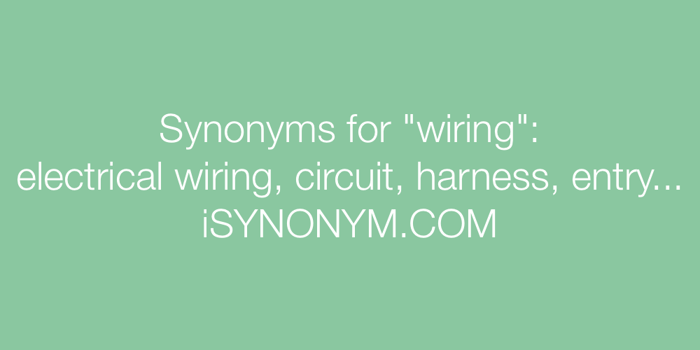 Synonyms for wiring wiring synonyms