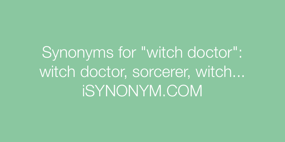 Synonyms witch doctor