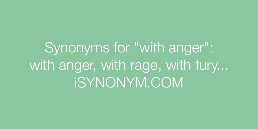 Synonyms with anger