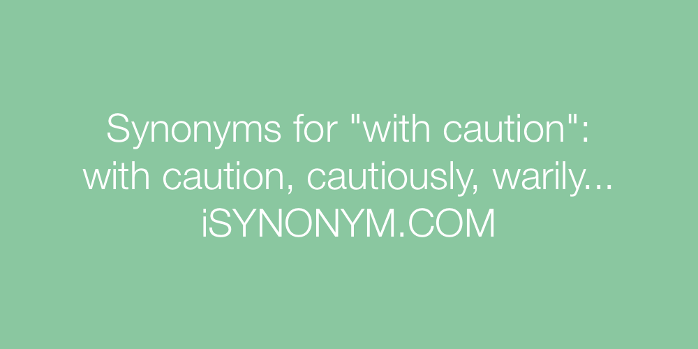 Synonyms with caution