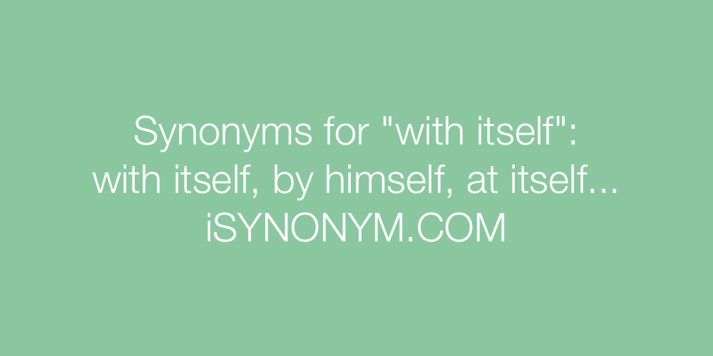 Synonyms with itself