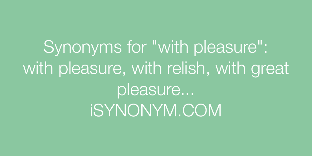 Synonyms with pleasure