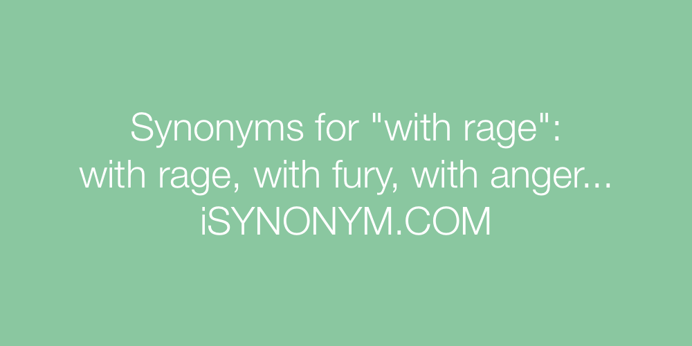 Synonyms with rage