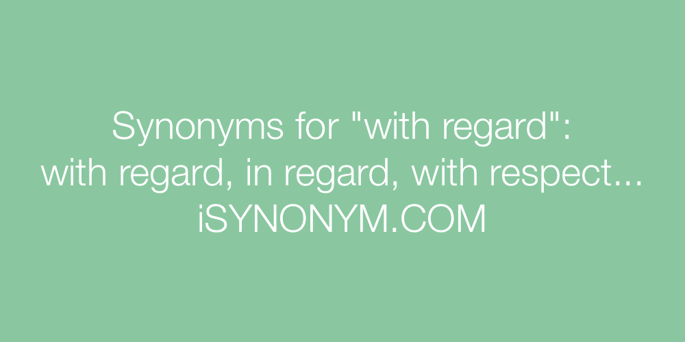 Synonyms with regard