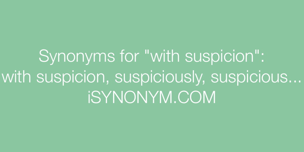 Synonyms with suspicion