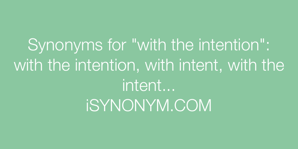 Synonyms with the intention