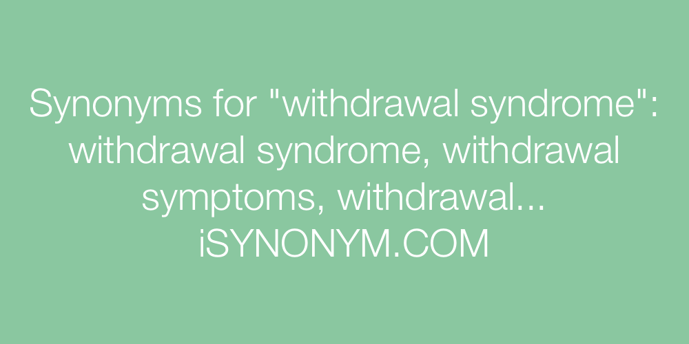 Synonyms withdrawal syndrome