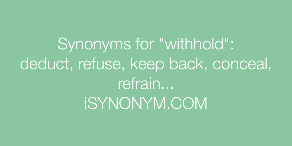 Synonyms withhold