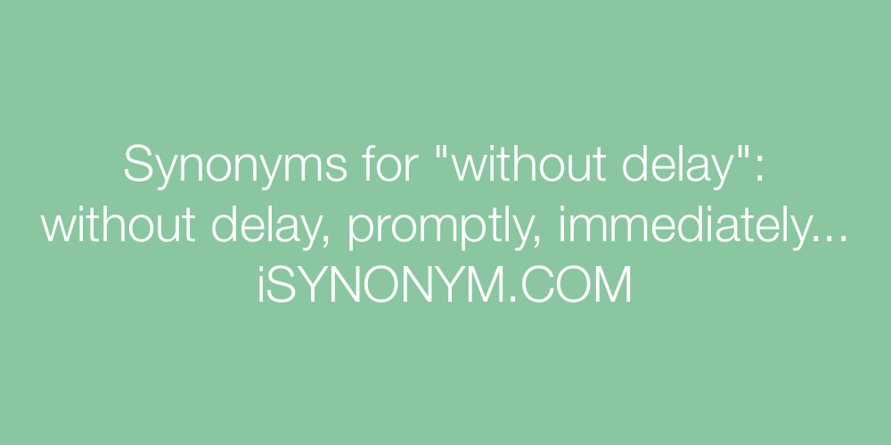 Synonyms without delay