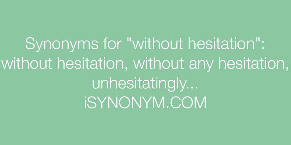 Synonyms without hesitation