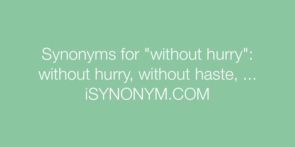 Synonyms without hurry