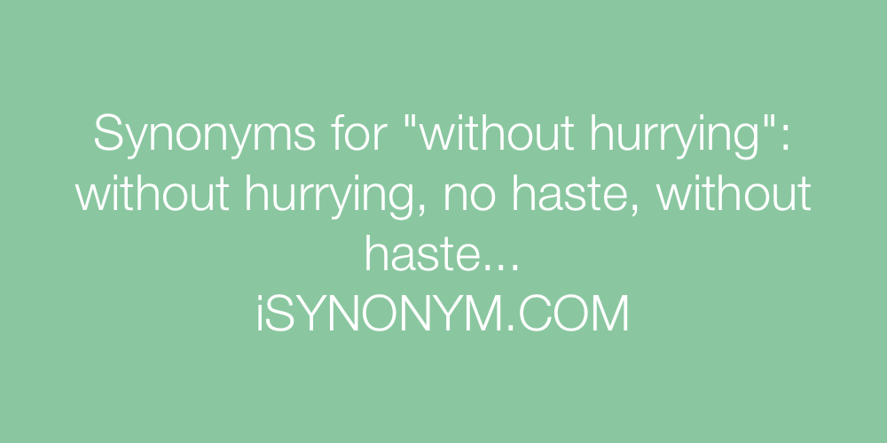 Synonyms without hurrying