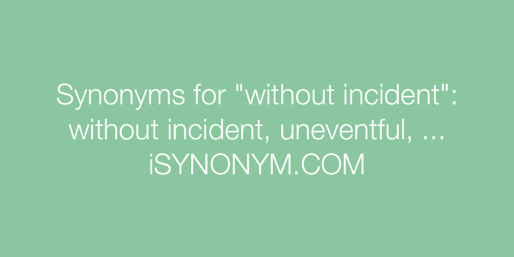 Synonyms without incident