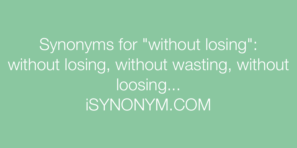 Synonyms without losing