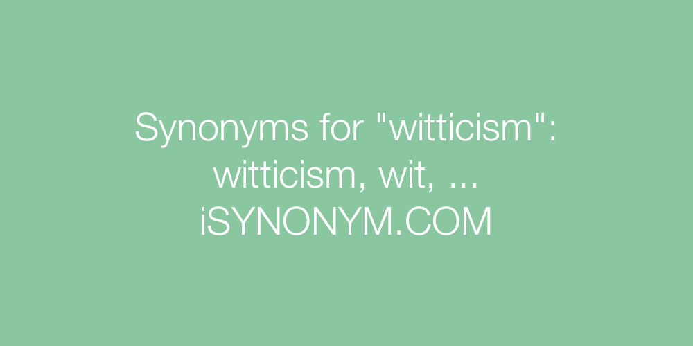 Synonyms witticism