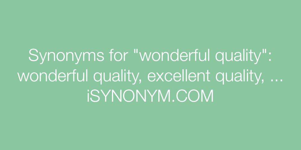 Synonyms wonderful quality