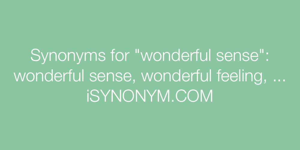 Synonyms wonderful sense