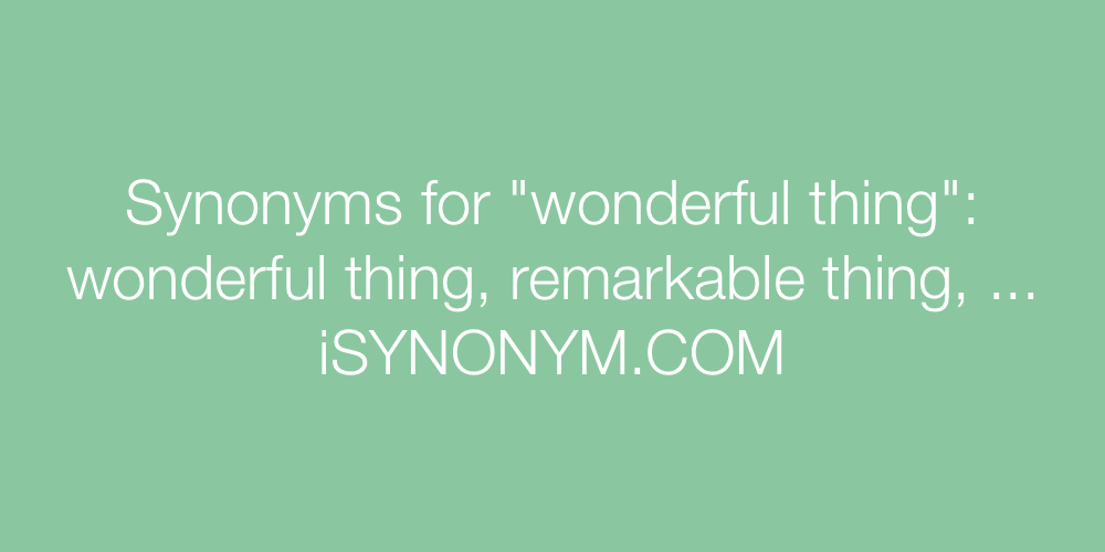 Synonyms wonderful thing