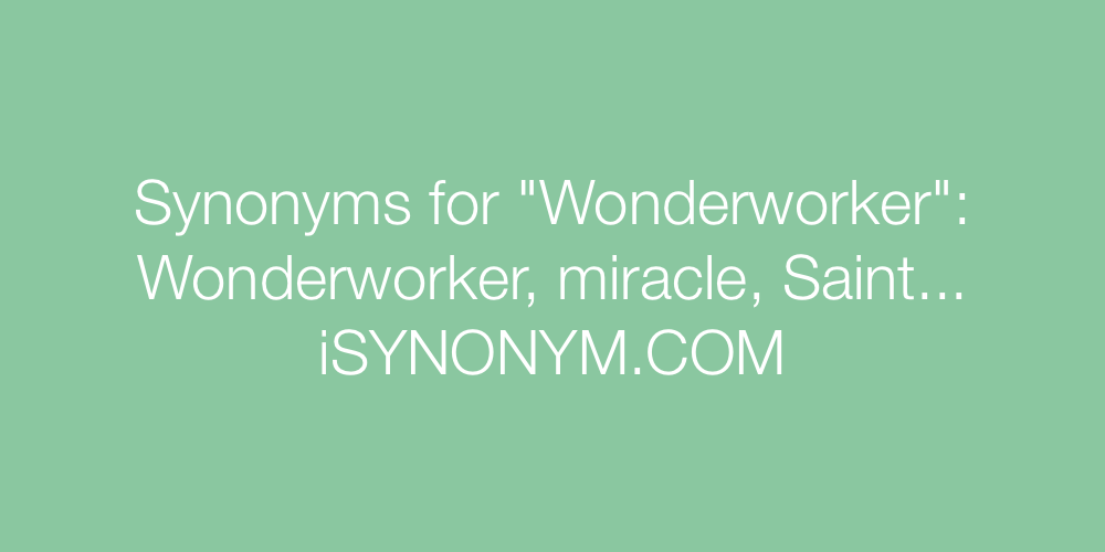 Synonyms Wonderworker