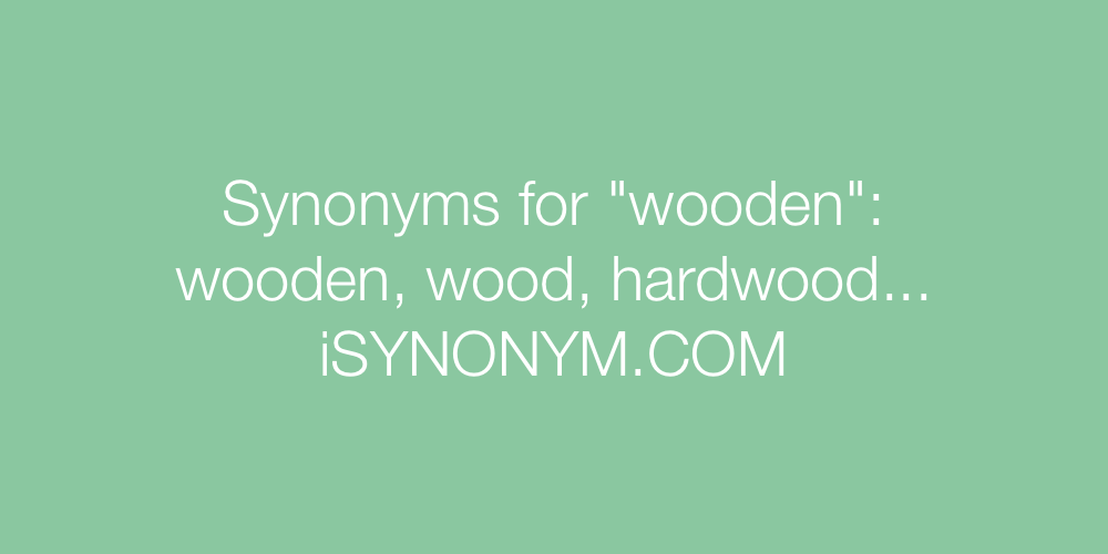 Synonyms wooden