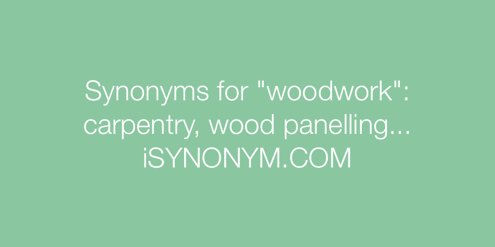 Synonyms woodwork