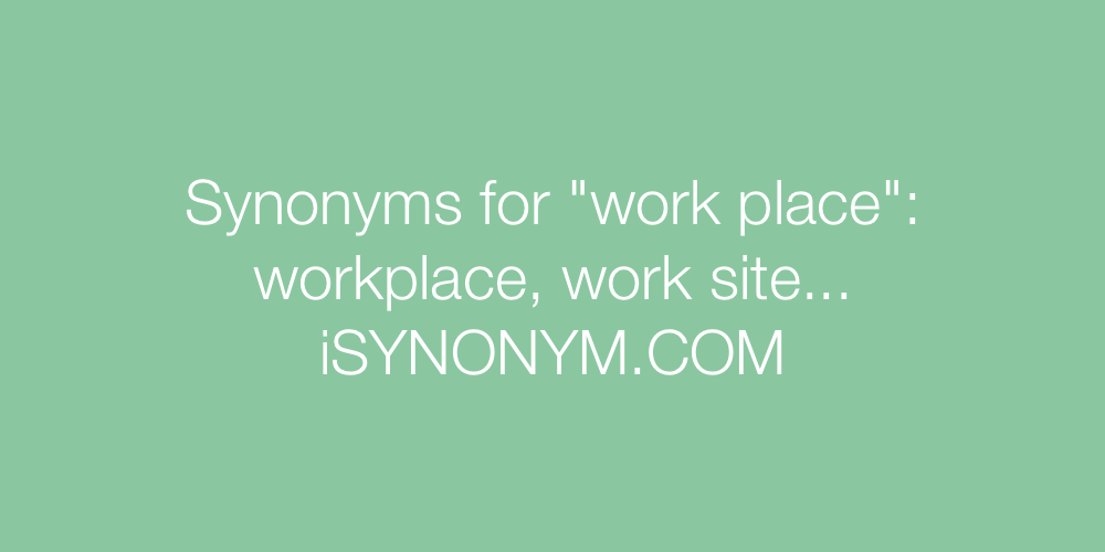 Synonyms work place