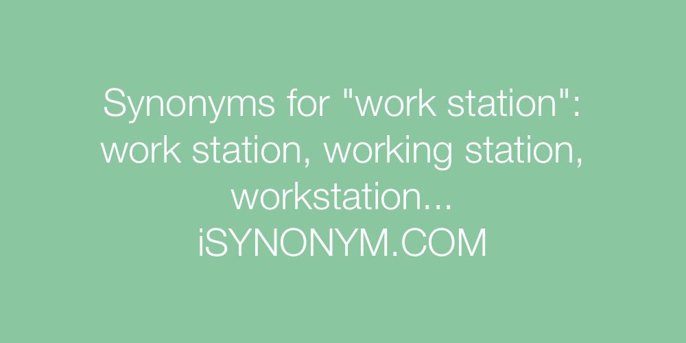 Synonyms work station
