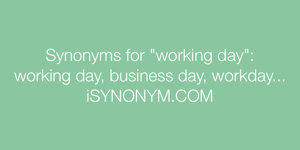 Synonyms working day