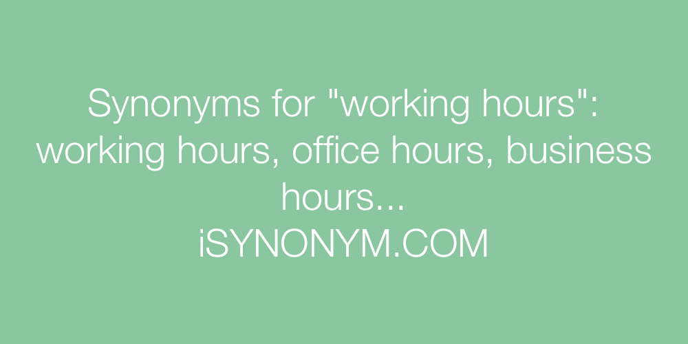 Synonyms working hours