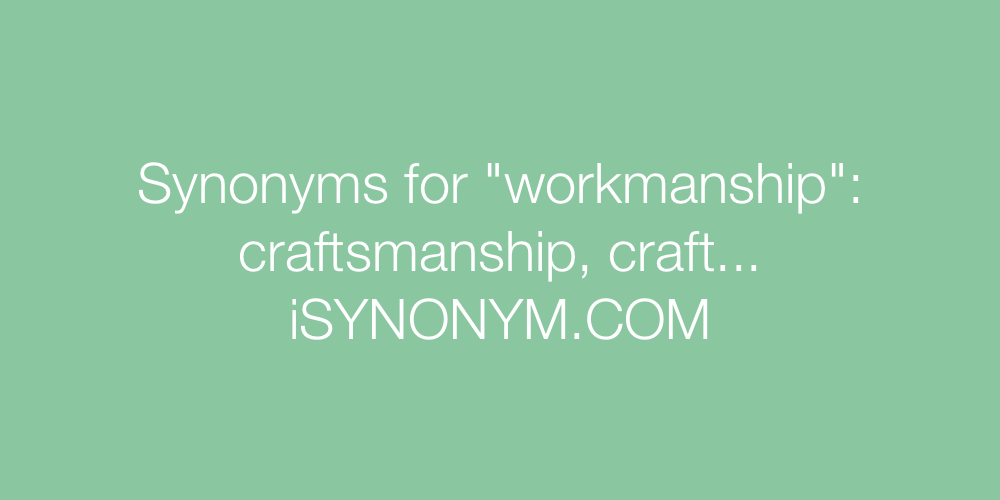 Synonyms workmanship