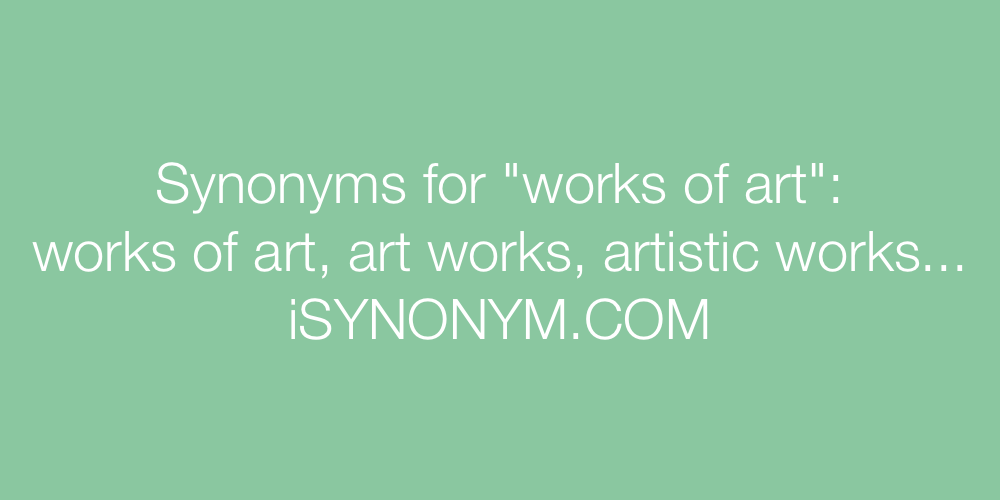 Synonyms works of art