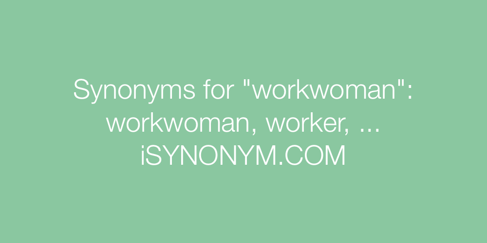 Synonyms workwoman