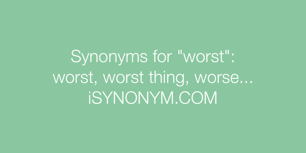 Synonyms worst