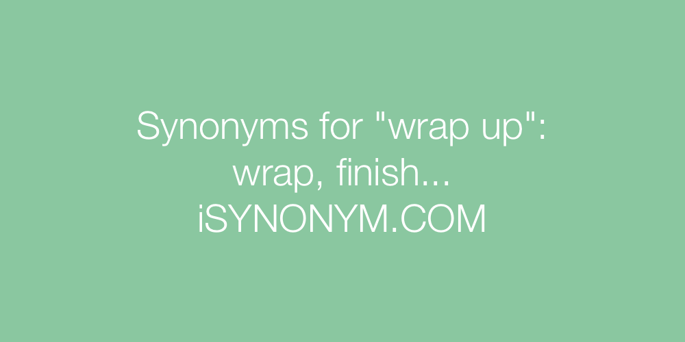 Synonyms wrap up