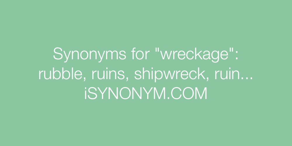 Synonyms wreckage