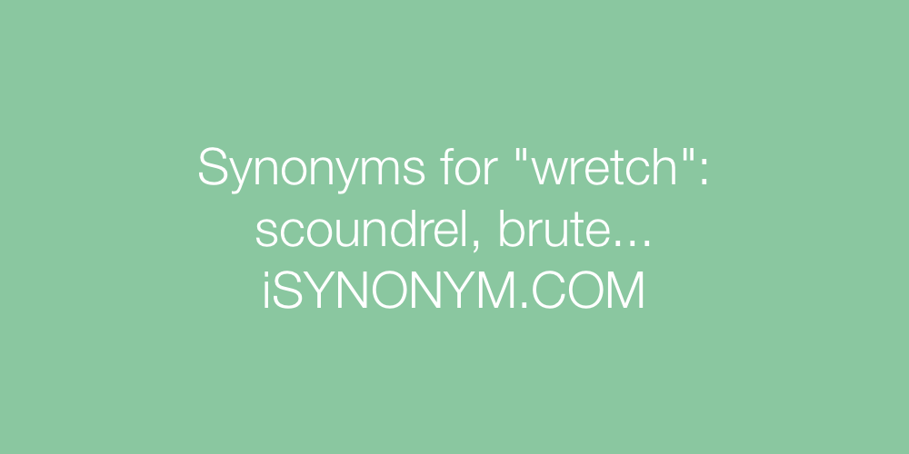 Synonyms wretch