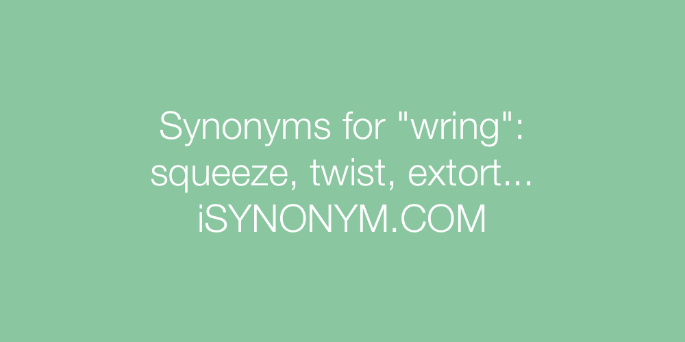 Synonyms wring