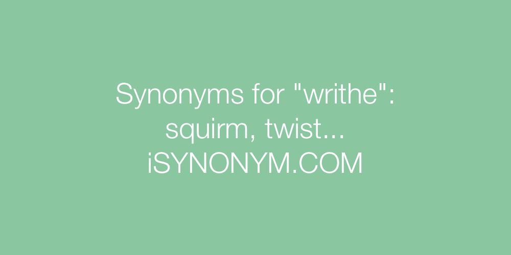 Synonyms writhe