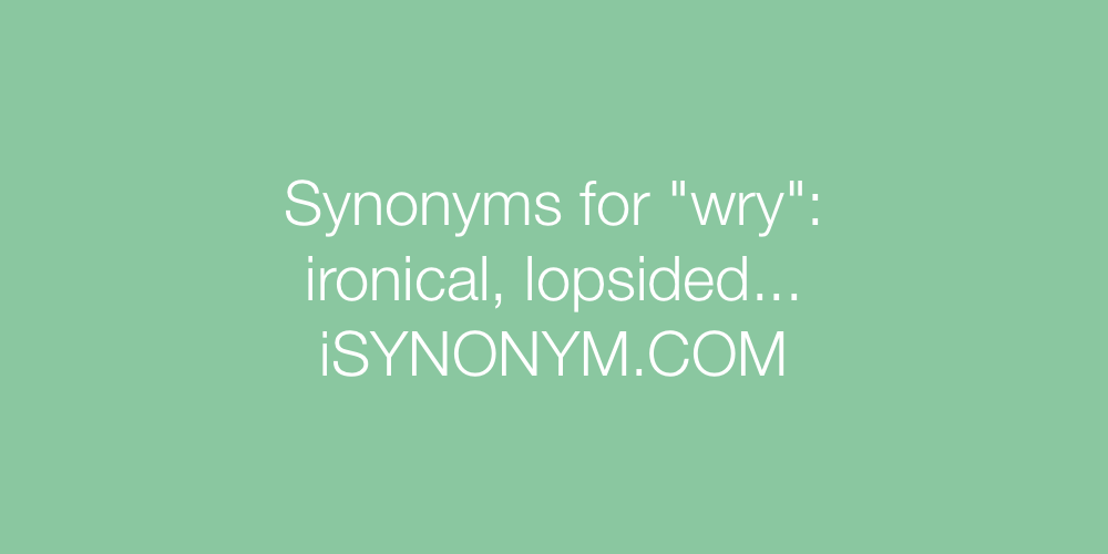 Synonyms wry
